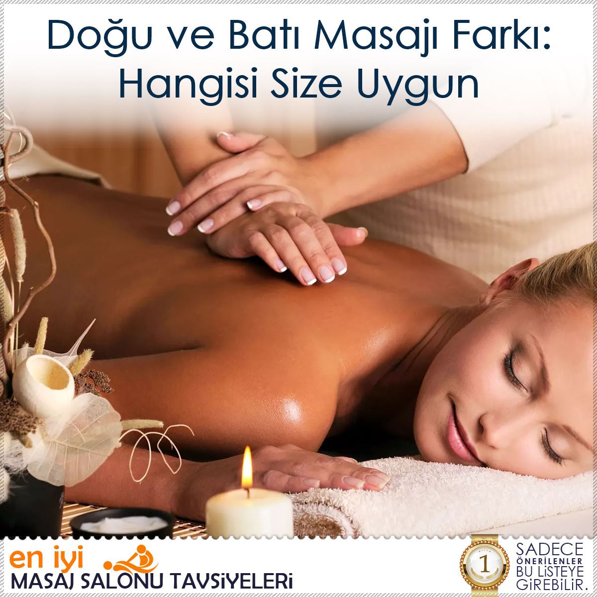 Doğu ve Batı Masajı Farkı: Hangisi Size Uygun : Kapak Görseli