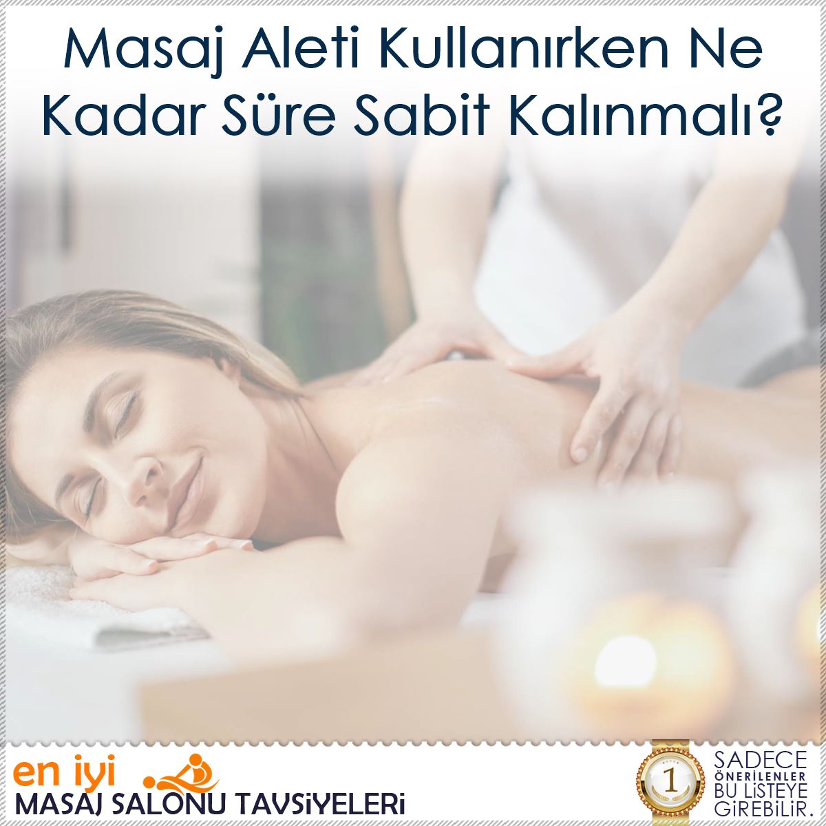Masaj Aleti Kullanırken Ne Kadar Süre Sabit Kalınmalı?