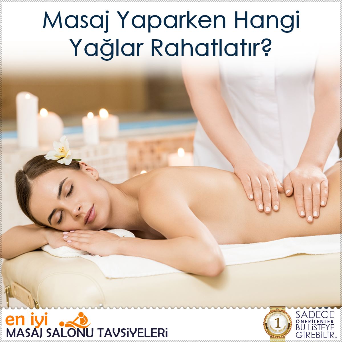 Masaj Yaparken Hangi Yağlar Rahatlatır?
