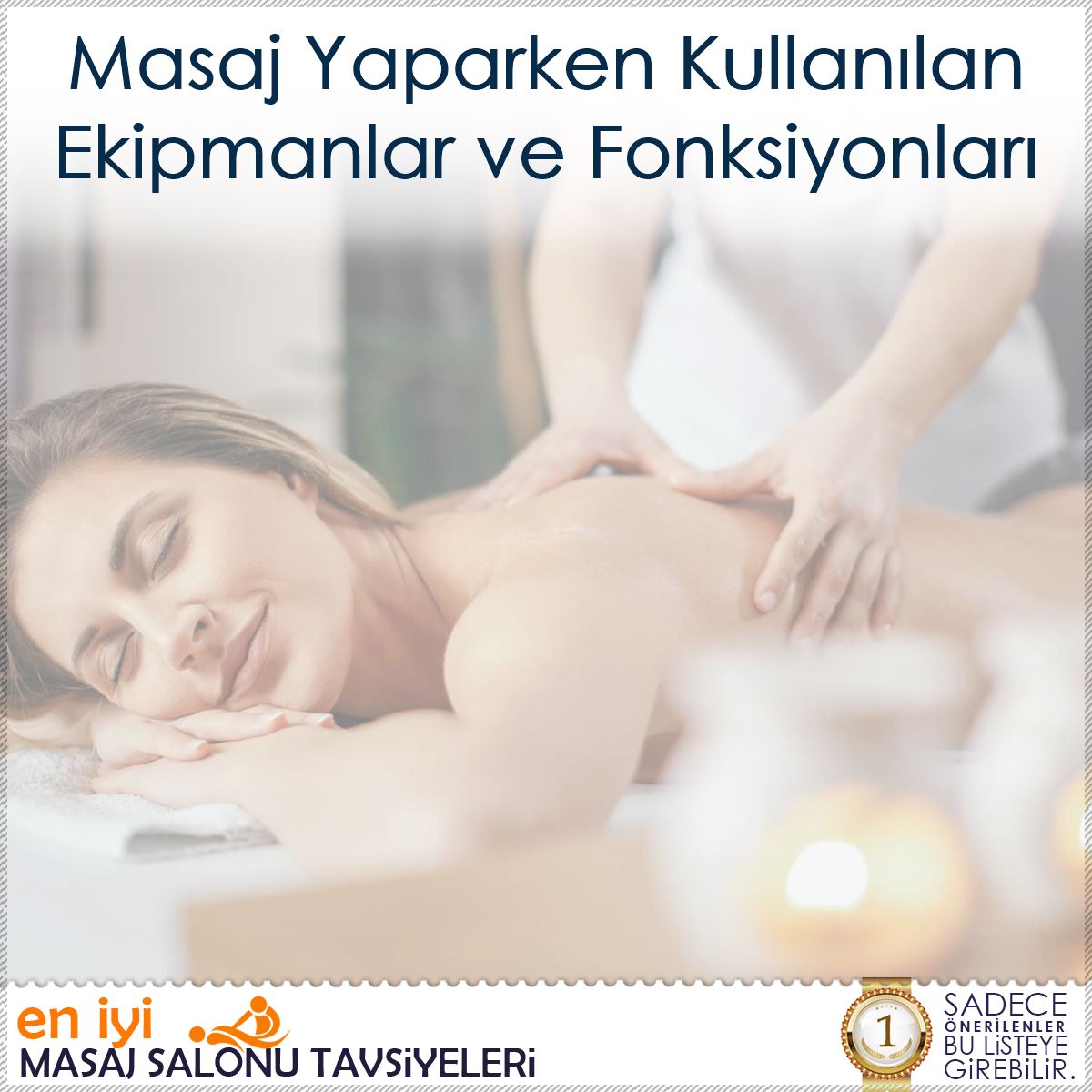 Masaj Yaparken Kullanılan Ekipmanlar ve Fonksiyonları : Kapak Görseli