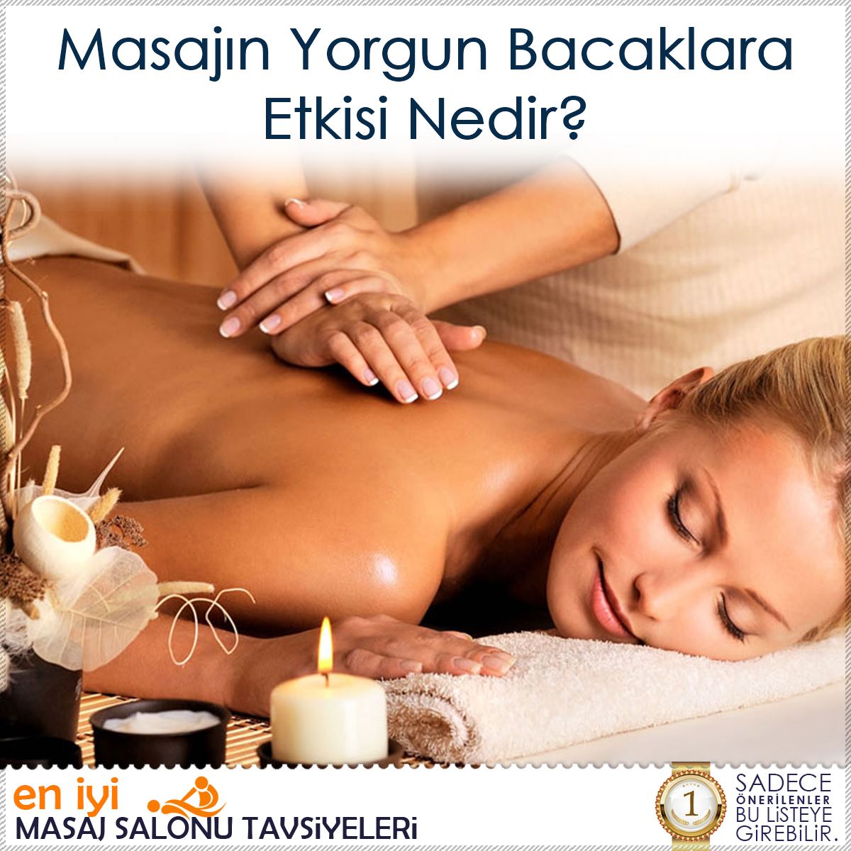 Masajın Yorgun Bacaklara Etkisi Nedir?