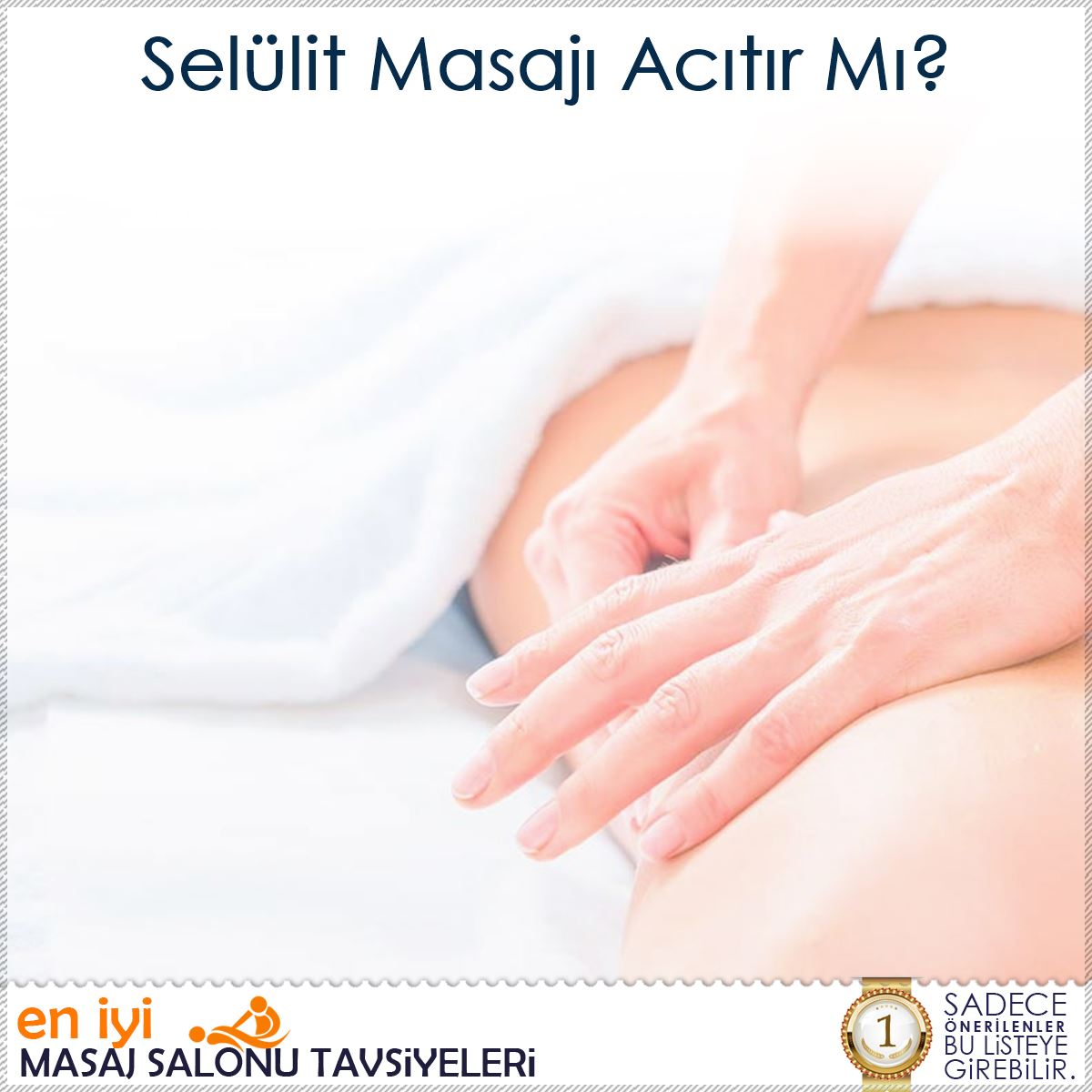Selülit Masajı Acıtır Mı?